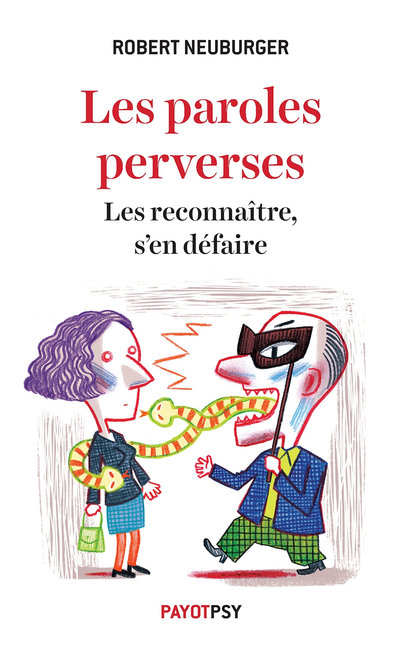 Les Paroles perverses: Les reconnaître, s'en défaire Psychology