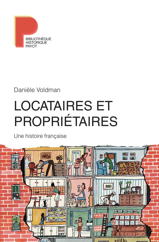 Locataires et propriétaires: Une histoire française Politics & History