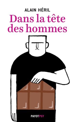 Dans la tête des hommes Psychology