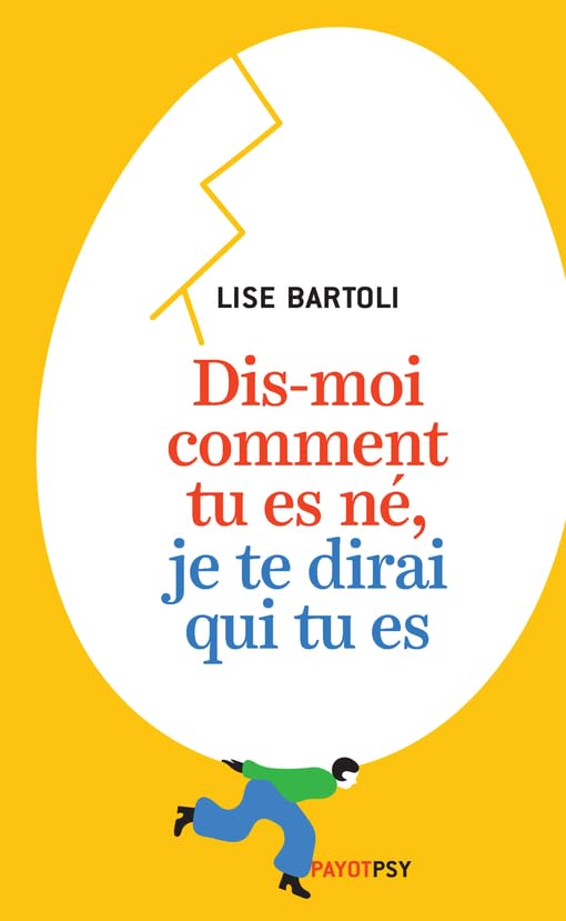 Dis-moi comment tu es né, je te dirai qui tu es Psychology