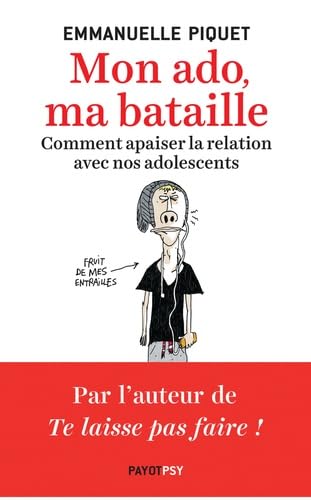Mon ado, ma bataille: Comment apaiser la relation avec nos adolescents Health, Nutrition & Fitness