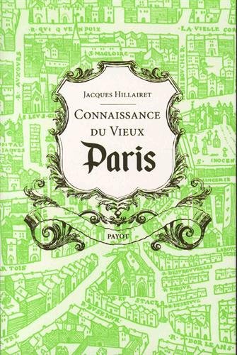 Connaissance du vieux Paris : rive droite-rive gauche, les îles & les rivages Politics & History