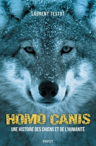 Homo Canis: Une histoire des chiens et de l'humanité Contemporary literature