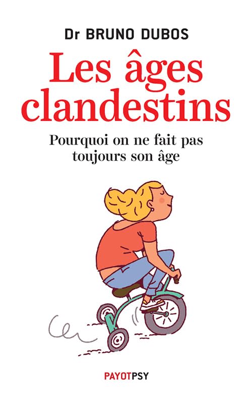 Les Âges clandestins: Pourquoi on ne fait pas toujours son âge Psychology