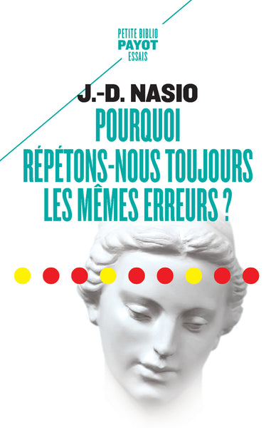 Pourquoi répétons-nous toujours les mêmes erreurs ? Psychology