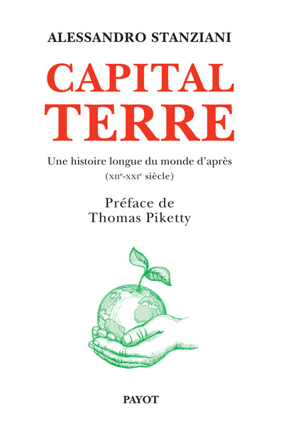 Capital Terre : une histoire longue du monde d'après (XIIe-XXIe siècle) Politics & History
