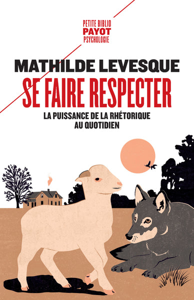 Se faire respecter : la puissance de la rhétorique au quotidien book