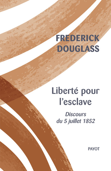 Liberté pour l'esclave : discours du 5 juillet 1852 Books