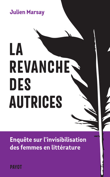 La revanche des autrices : enquête sur l'invisibilisation des femmes en littérature Books
