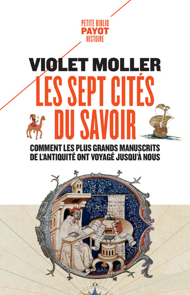 Les sept cités du savoir : comment les plus grands manuscrits de l'Antiquité voyagèrent jusqu'à nous Politics & History