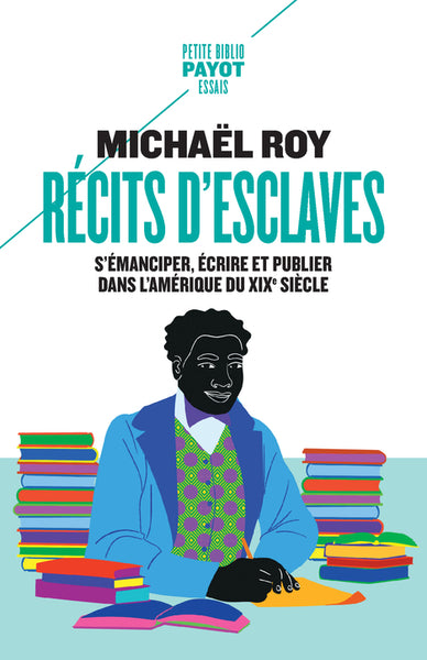 Récits d'esclaves : s'émanciper, écrire et publier dans l'Amérique du XIXe siècle Books