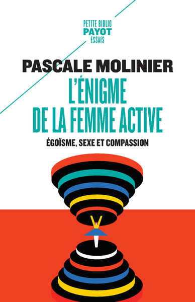 L'énigme de la femme active : égoïsme, sexe et compassion book
