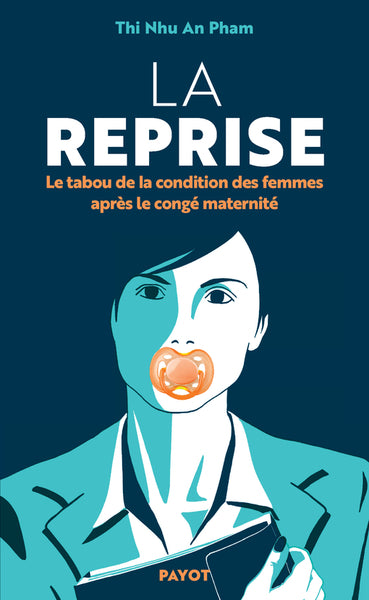 La reprise : le tabou de la condition des femmes après le congé maternité Books