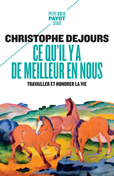 Ce qu'il y a de meilleur en nous : travailler et honorer la vie Books