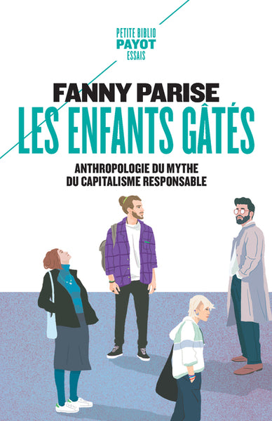 Les enfants gâtés : anthropologie du mythe du capitalisme responsable Non-fiction books