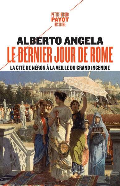 La trilogie de Néron. Vol. 1. Le dernier jour de Rome : la cité de Néron à la veille du grand incendie Books