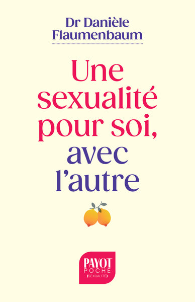 Une sexualité pour soi, avec l'autre Psychology