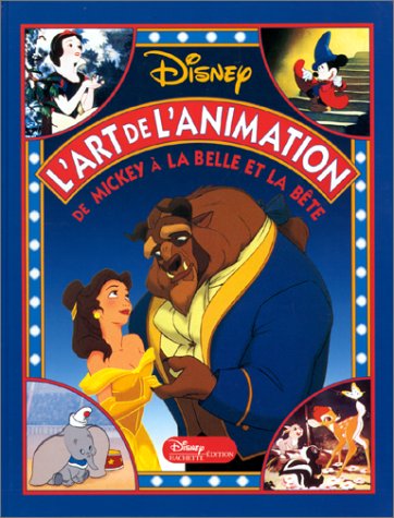 L'art de l'animation: De Mickey à "La belle et la bête" Books