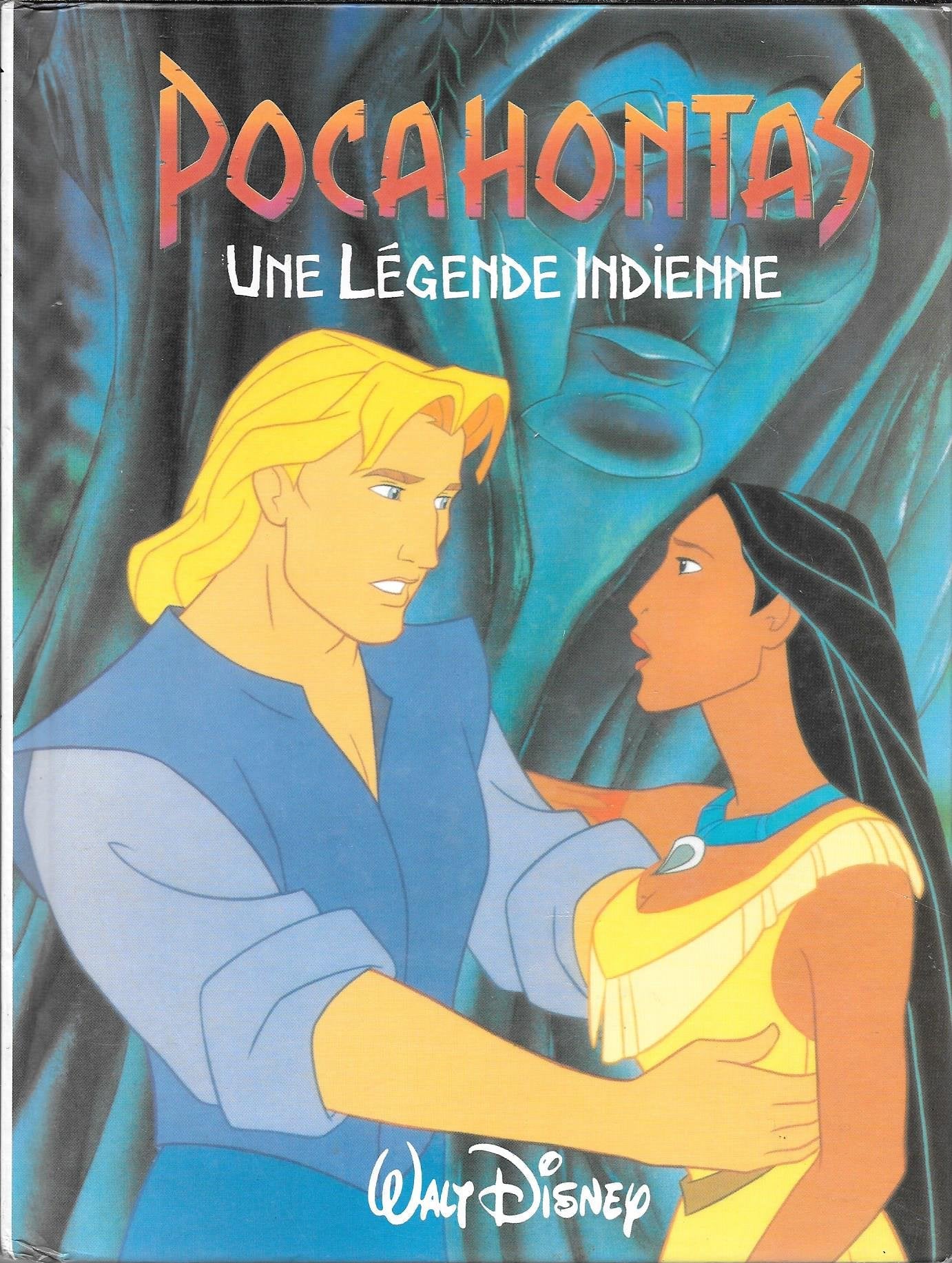Pocahontas, Une Legende Indienne, Disney Classique: Une légende indienne Novels & Short Stories