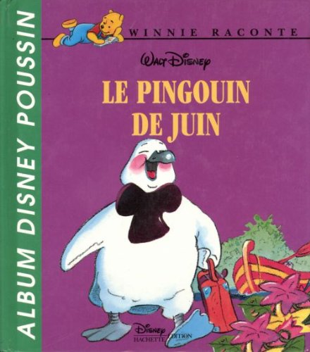 Le Pingouin de juin. Disney albums poussin book