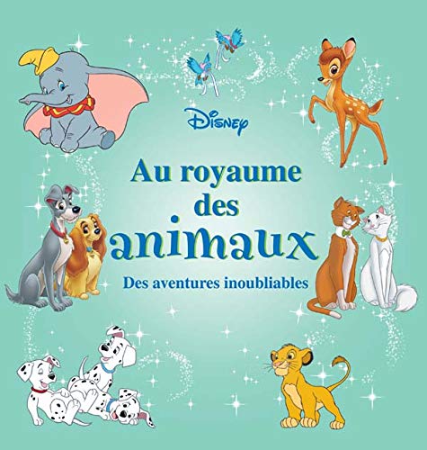 Au Royaume Des Animaux. Des Aventures Inoubliables Books