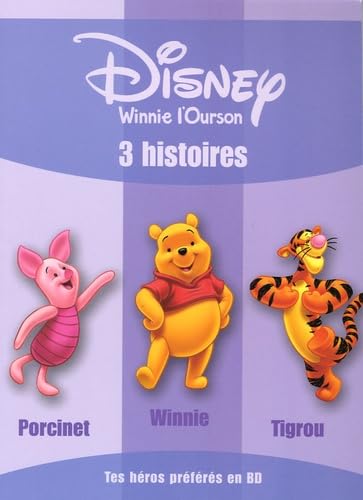 Winnie l'Ourson: 3 histoires : Porcinet ; Winnie ; Tigrou Books