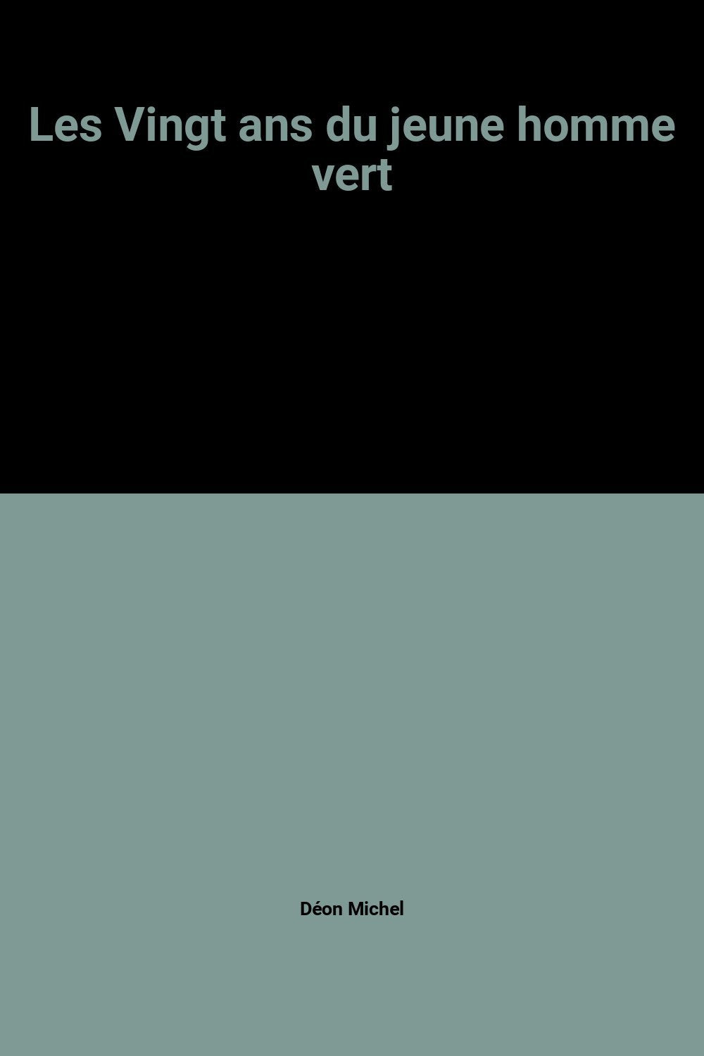 Les Vingt ans du jeune homme vert book