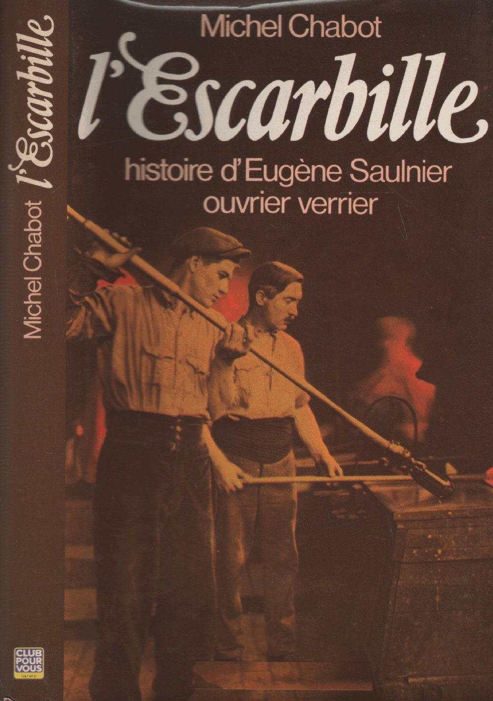 L'Escarbille : Histoire d'Eugène Saulnier, ouvrier verrier (La France retrouvée) book