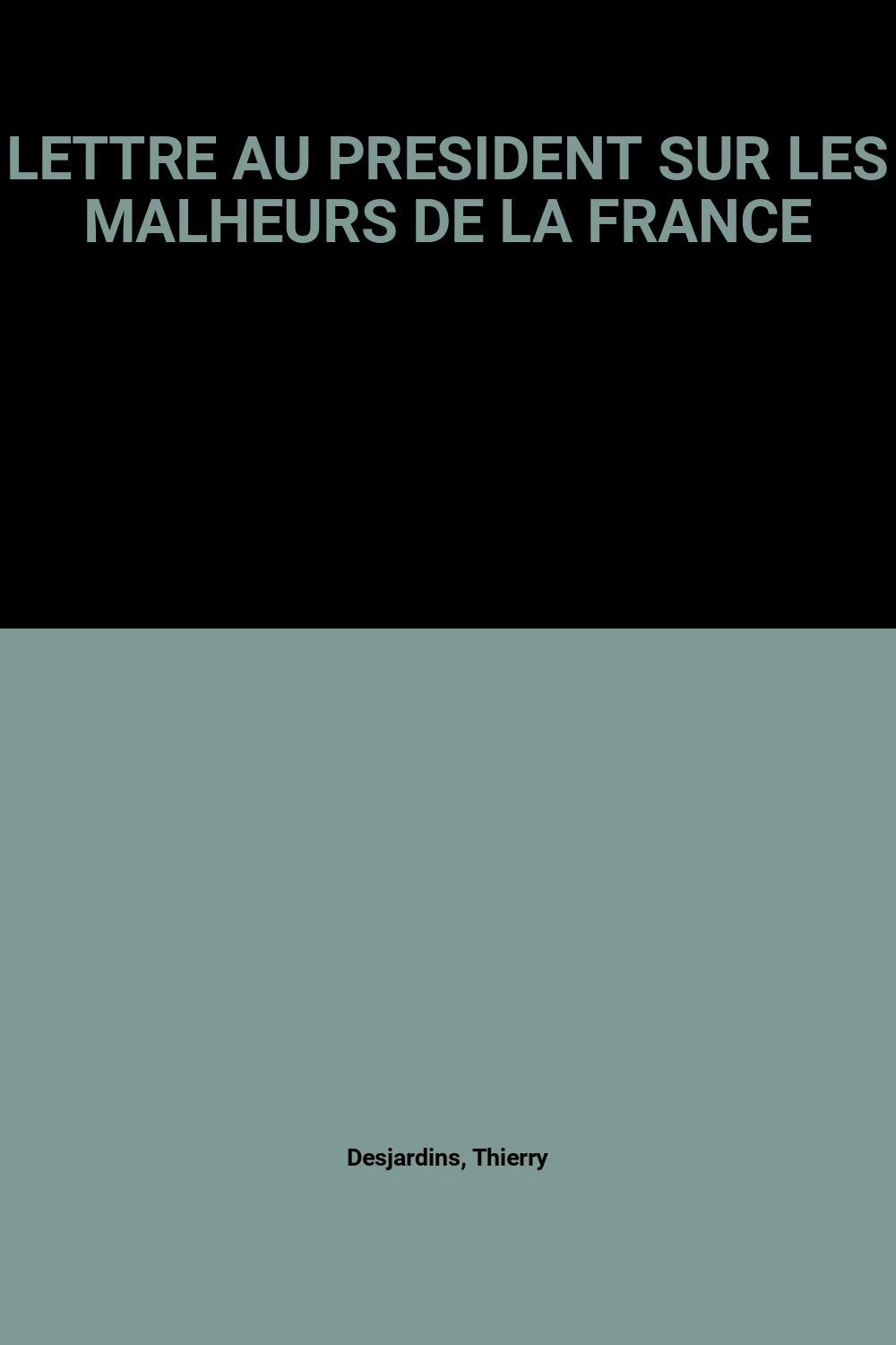 Lettre Au President Sur Les Malheurs De La France book