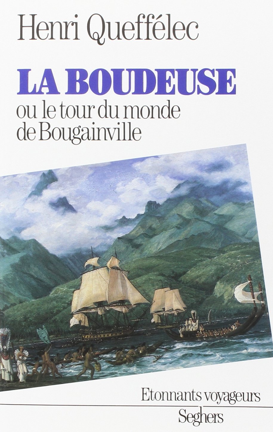 La "Boudeuse" ou le Tour du monde de Bougainville Politics & History