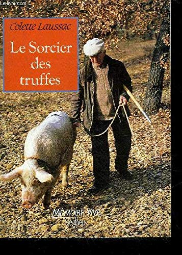 Le sorcier des truffes (Memoire vive) (French Edition) book