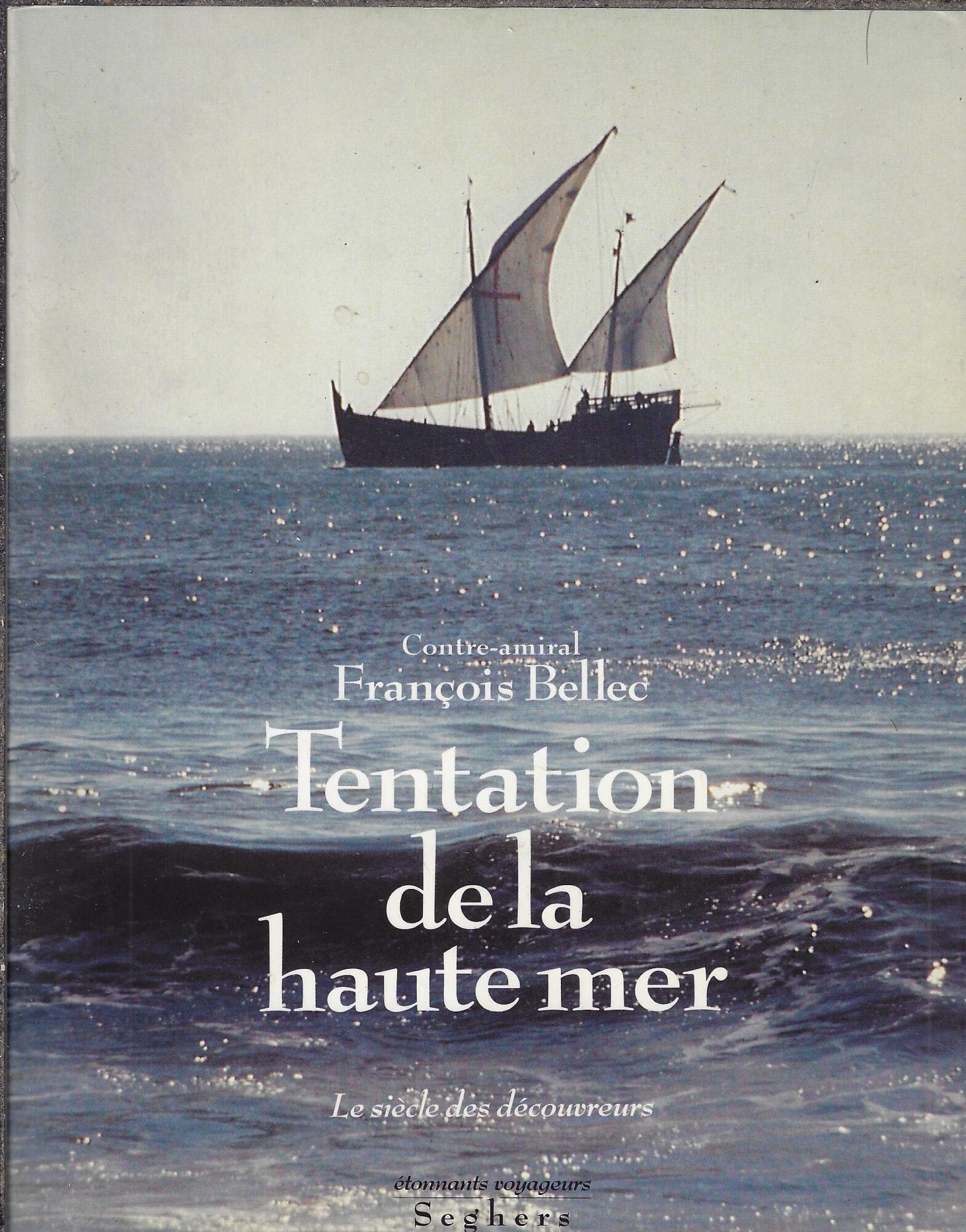 Tentation de la haute mer: Les siècles des découvertes Books