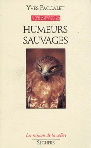 Humeurs sauvages : les raisons de la colère book