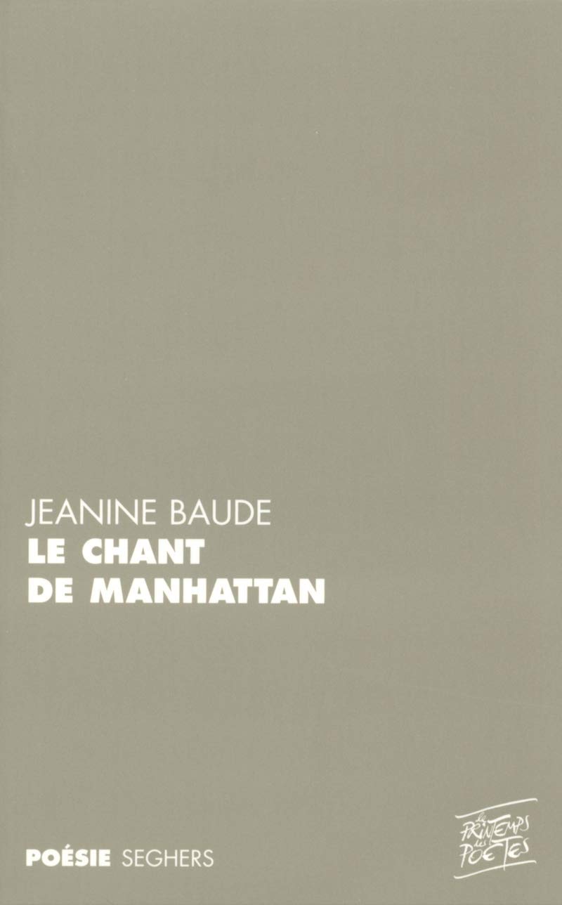 Le chant de Manhattan: suivi de Piano Words précédé de l'avancée dans le texte book
