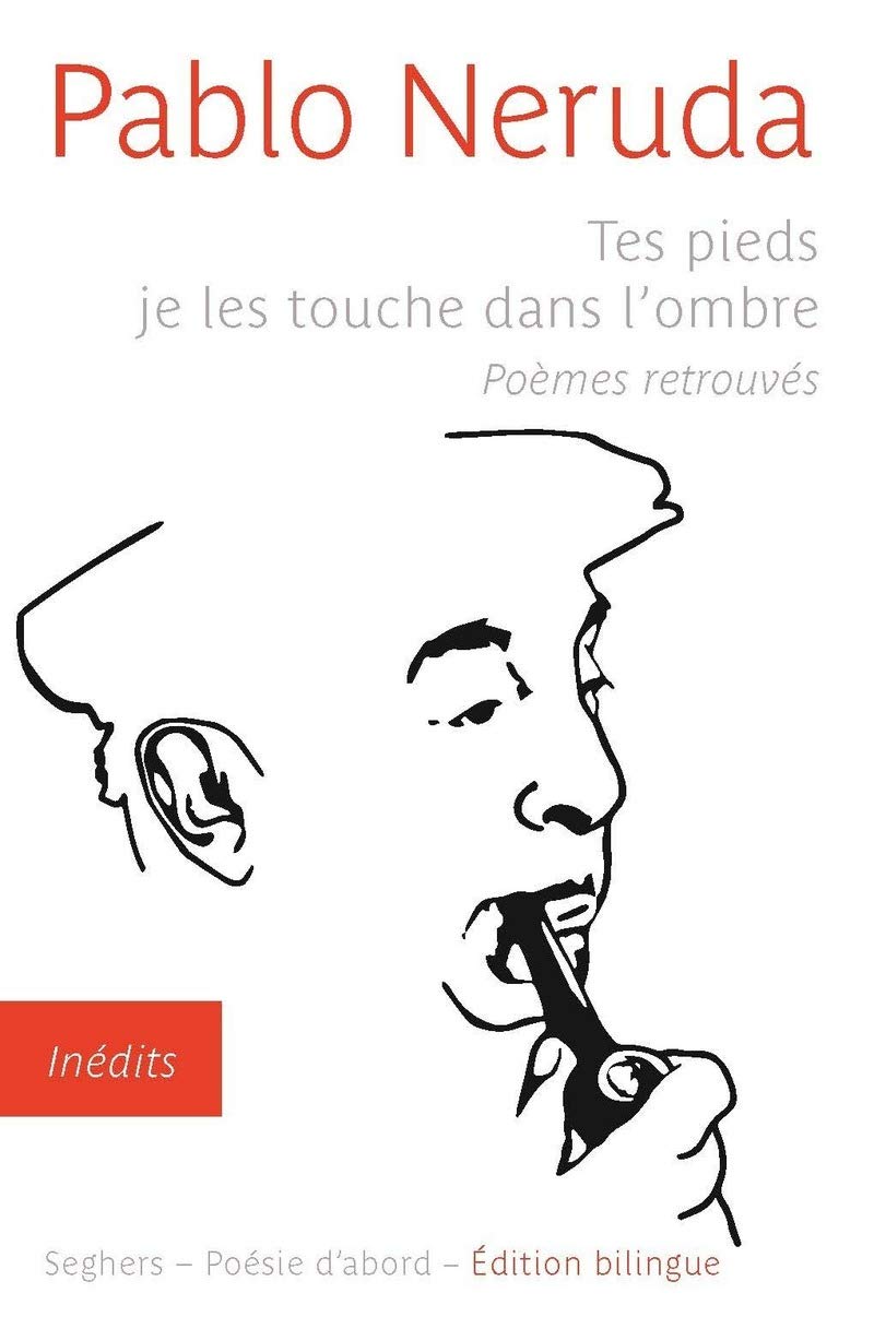 Tes pieds je les touche dans l'ombre: Poèmes retrouvés - édition bilingue book