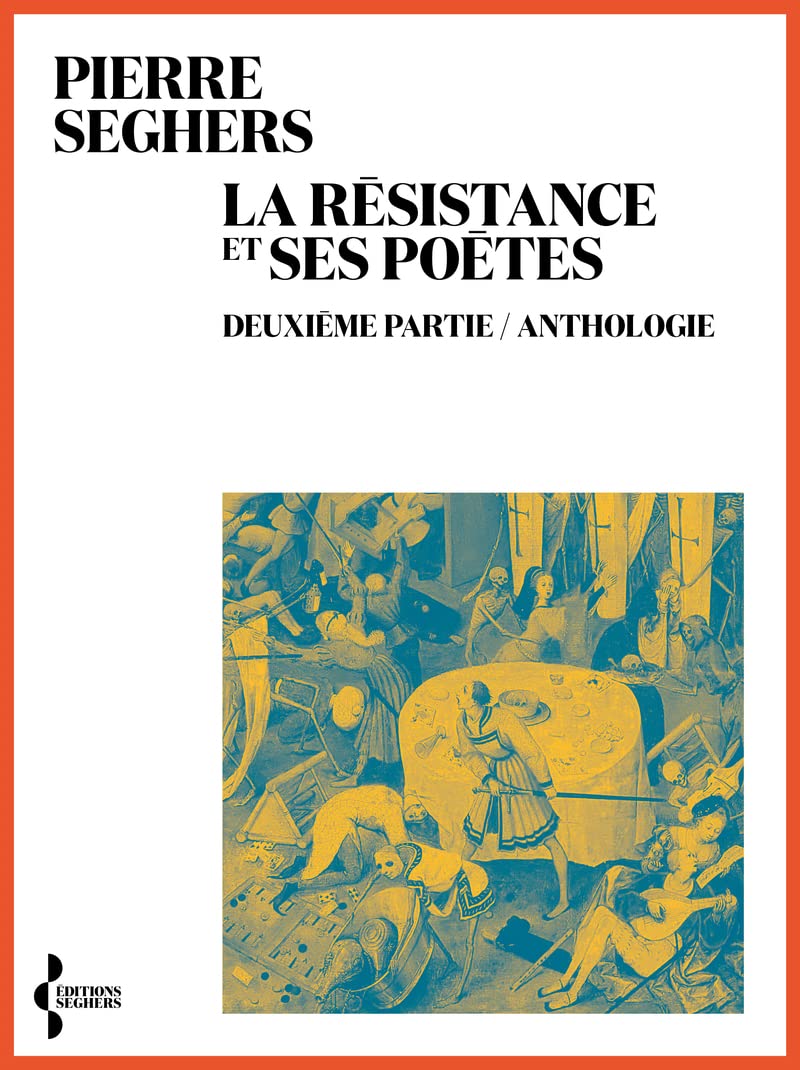 La Résistance et ses poètes. Deuxième partie, Anthologie book