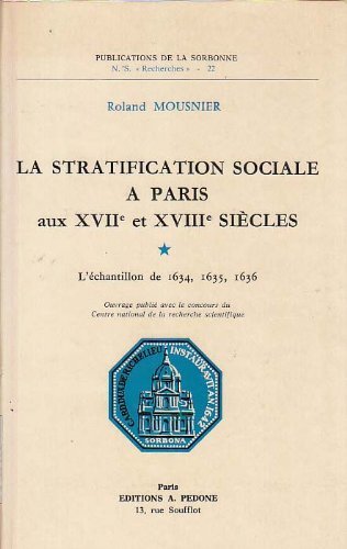 La Stratification sociale à Paris aux 17e et 18e siècles : L'Echantillon de 1634, 1635, 1636 book