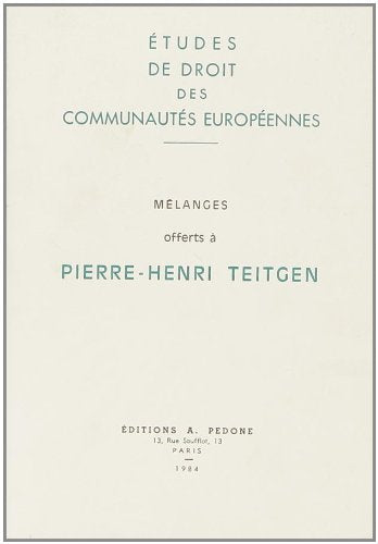 Etudes de droit des Communautés Européennes : mélanges offerts à Pierre-Henri Teitgen book