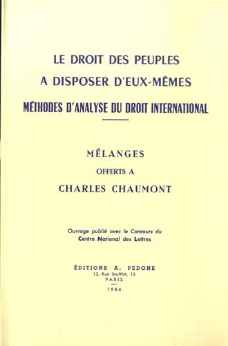 Le droit des peuples à disposer d'eux-mêmes. Méthodes d'analyse du droit international book
