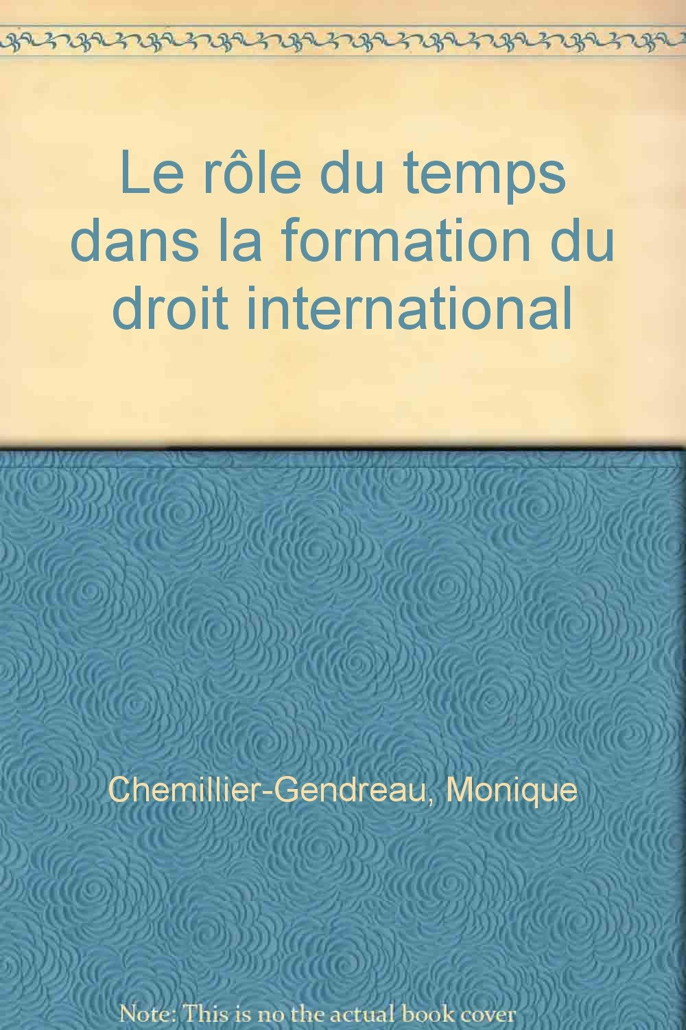 Droit international. Vol. 3. Le Rôle du temps dans la formation du droit international book