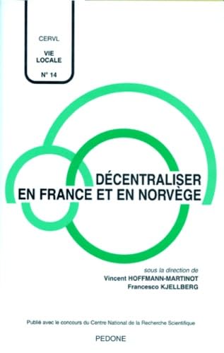 Décentraliser en France et en Norvège: [séminaire, 3 et 4 novembre 1993, Bordeaux book