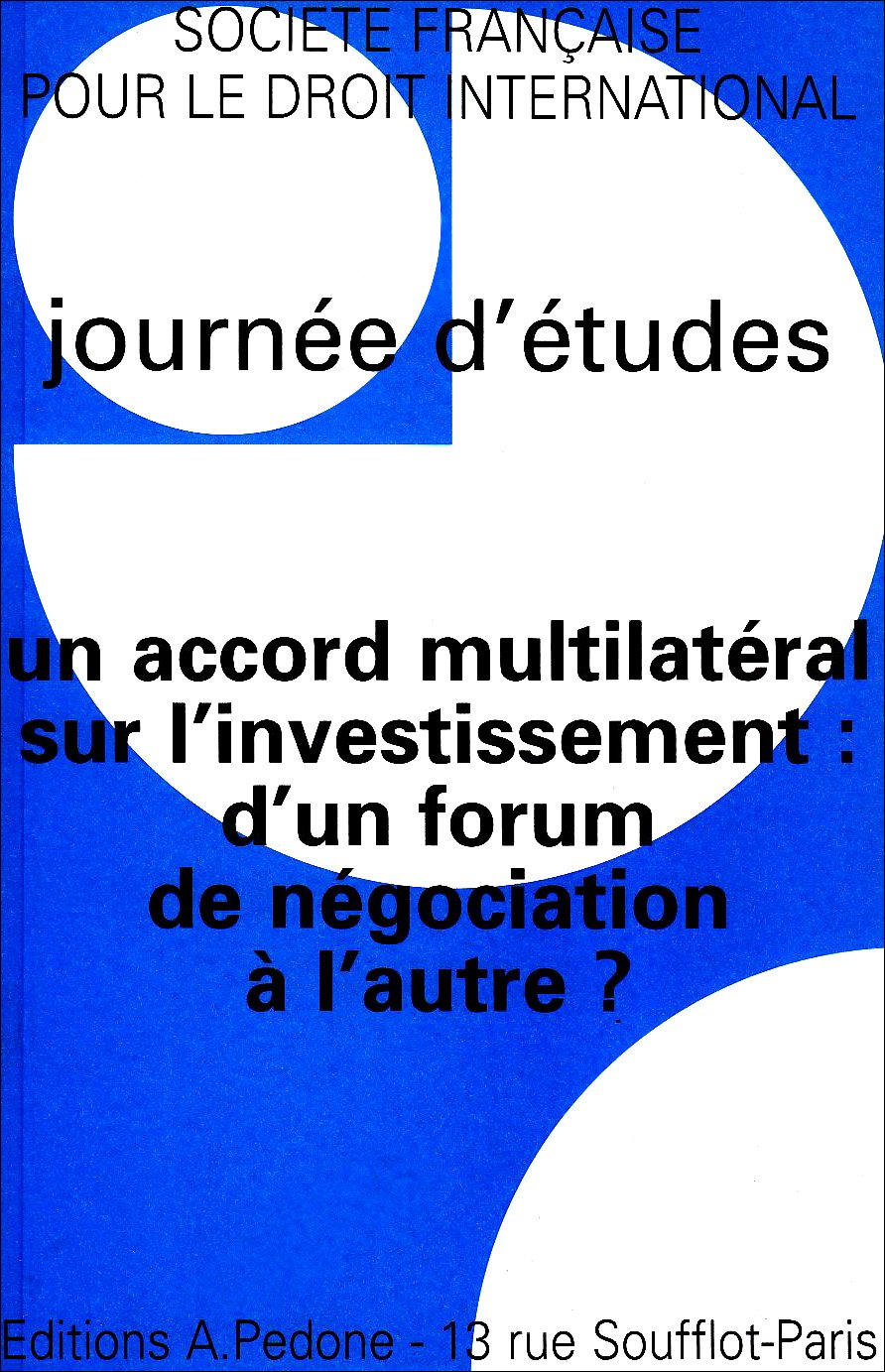 Un accord multilatéral sur l'investissement : d'un forum de négociation à l'autre Books