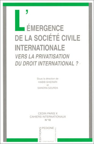 L'Emergence de la société civile internationale : Vers la privatisation du droit international ? book