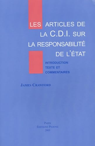 Les articles de la CDI sur la responsabilité de l'Etat pour fait internationalement illicite: Introduction, textes et commentaires Books