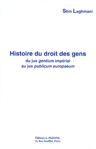 Histoire du droit des gens du jus gentium impérial au jus publicum europaeum book