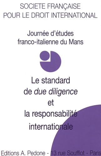 Le standard de "due diligence" et la responsabiblité internationale: Journée d'études du Mans Books