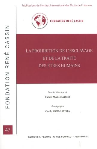 La prohibition de l'esclavage et de la traite des êtres humains book
