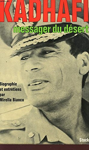 Kadhafi, messager du desert: Biographie et entretiens book
