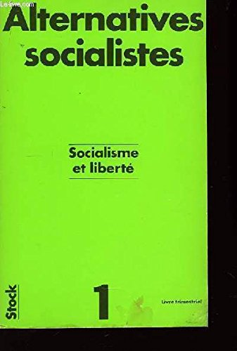 Alternatives Socialistes N°1 : Socialisme et Liberté. book