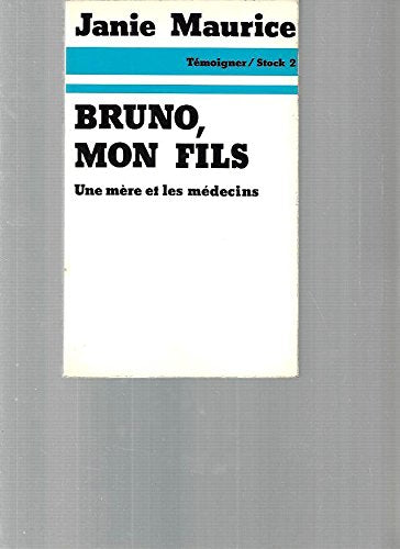 Bruno, mon fils : une mère et les médecins Books